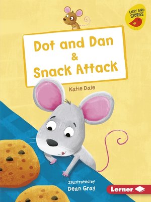 cover image of Dot and Dan & Snack Attack